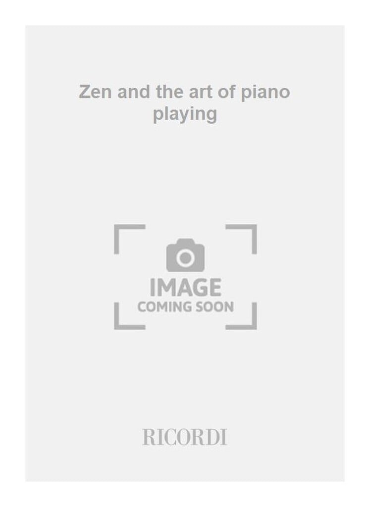 Zen and the art of piano playing